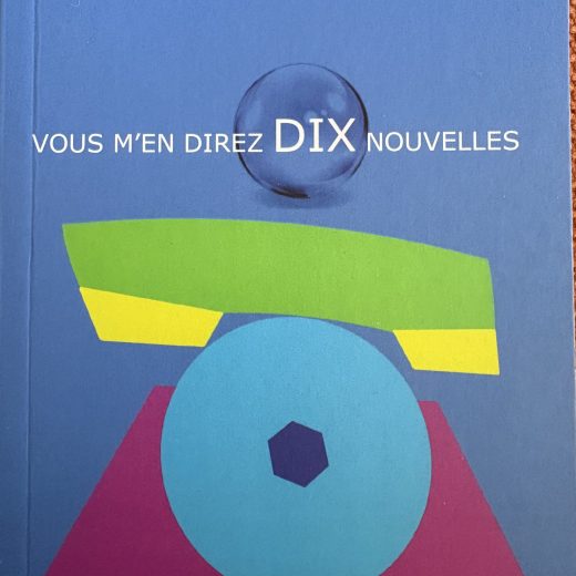 Vous m'en direz DIX nouvelles
